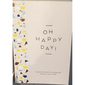 Guided Journal Oh Happy Day! Reflective Writing Joy Self-care NEW